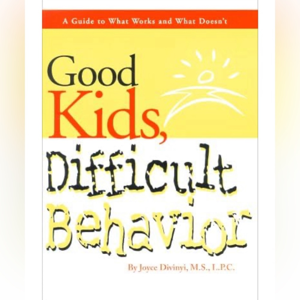 Good Kids, Difficult Behavior Book by Joyce Divinyi